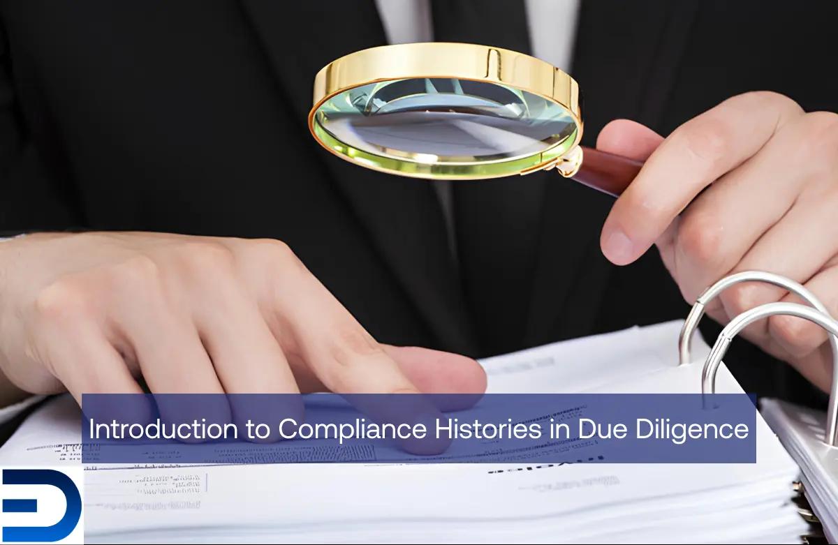 Introduction to Compliance Histories in Due Diligence