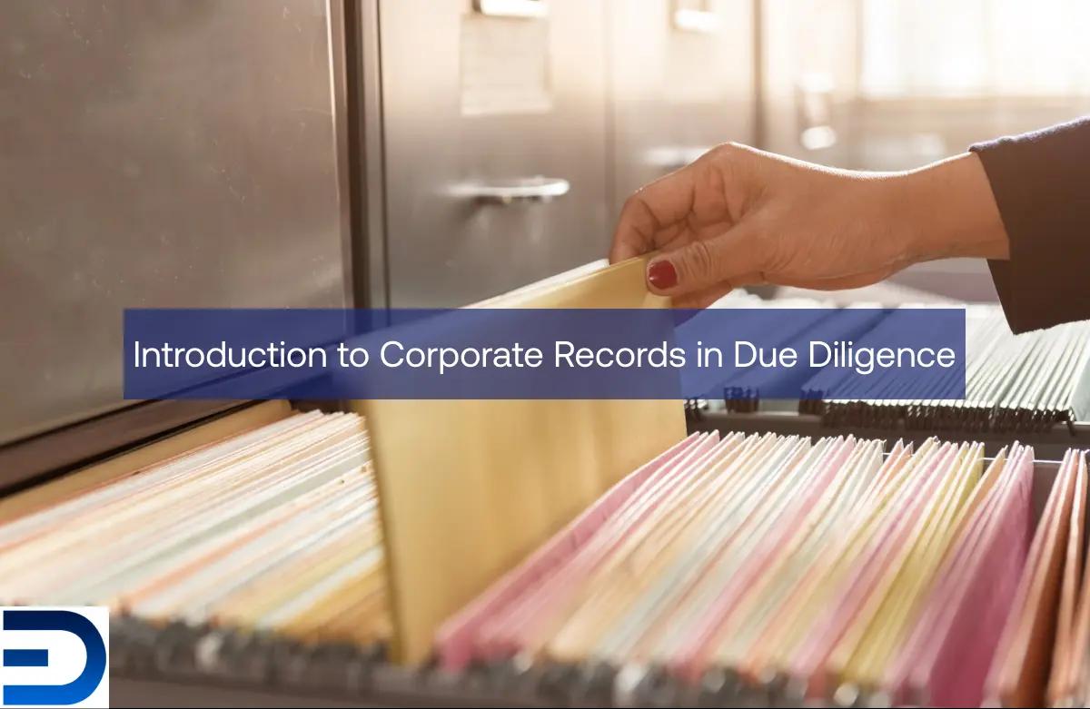 Introduction to Corporate Records in Due Diligence