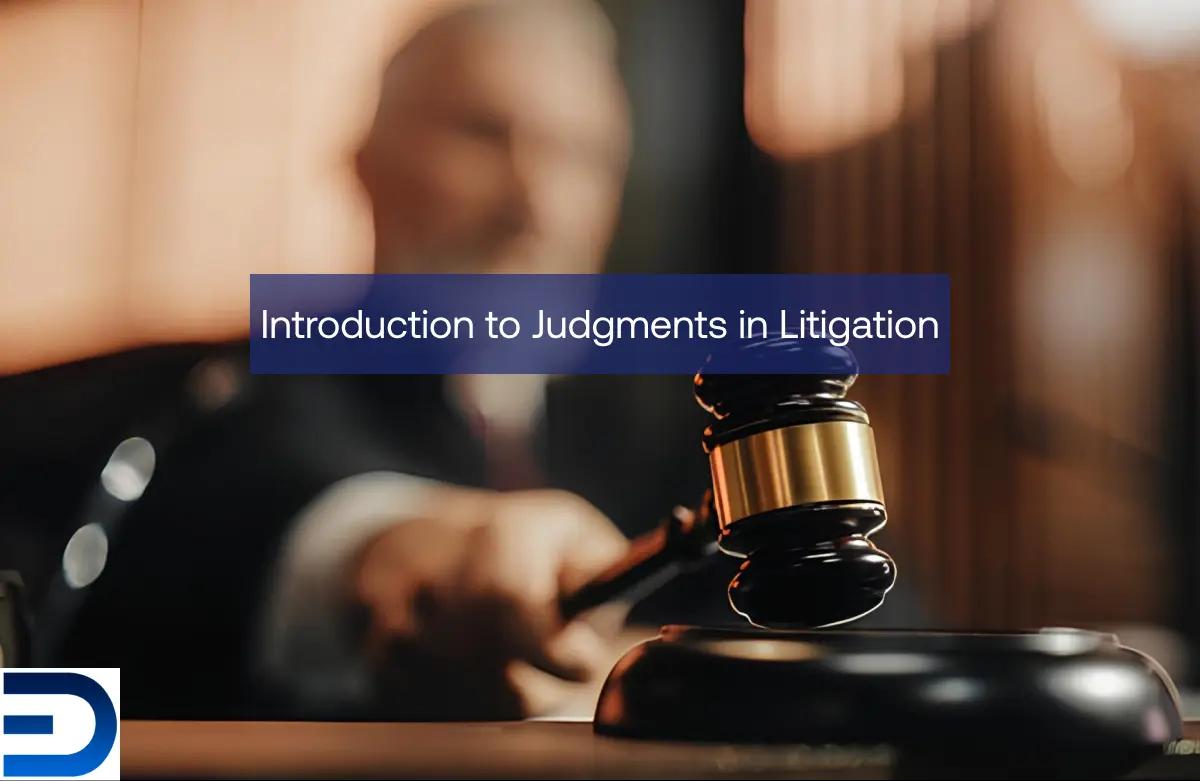 Introduction to Judgments in Litigation