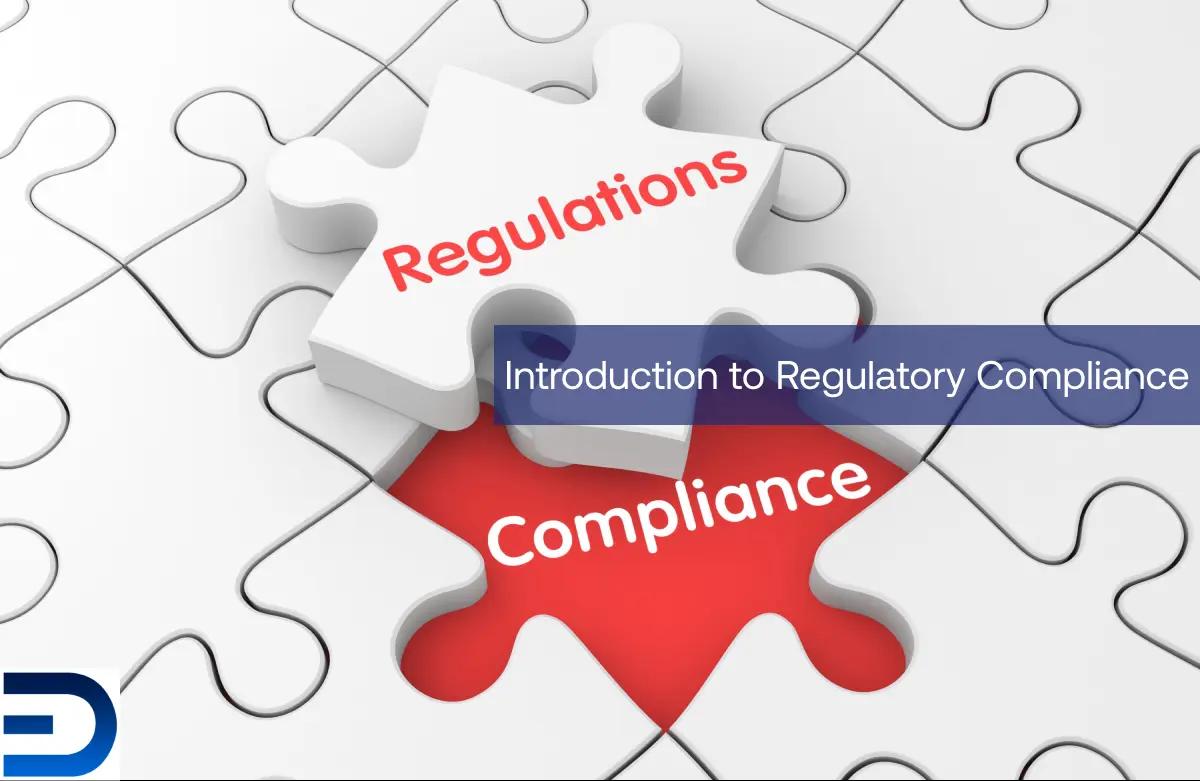 Introduction to Regulatory Compliance