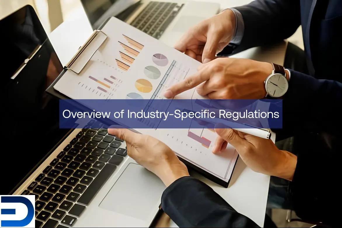 Overview of Industry-Specific Regulations